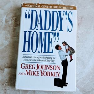 Daddy's Home by Greg Johnson & Mike Yorkey